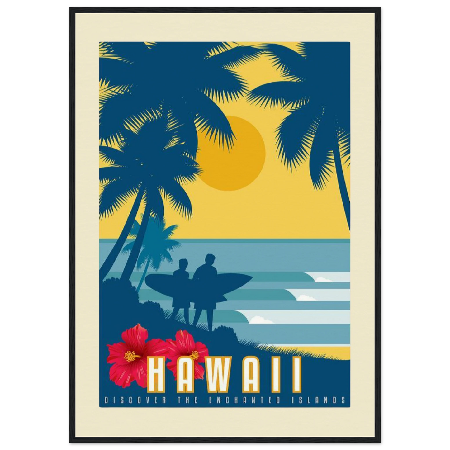 "Modern travel poster for Hawaii featuring silhouettes of two surfers holding surfboards on a beach with palm trees against a golden sunset. The artwork uses a limited colour palette of deep blues, turquoise, and bright yellow with red hibiscus flowers at the bottom. The bold text reads 'HAWAII' with the smaller text 'DISCOVER THE ENCHANTED ISLANDS.' The poster is framed in black with a cream mount on premium Giclée archival paper."